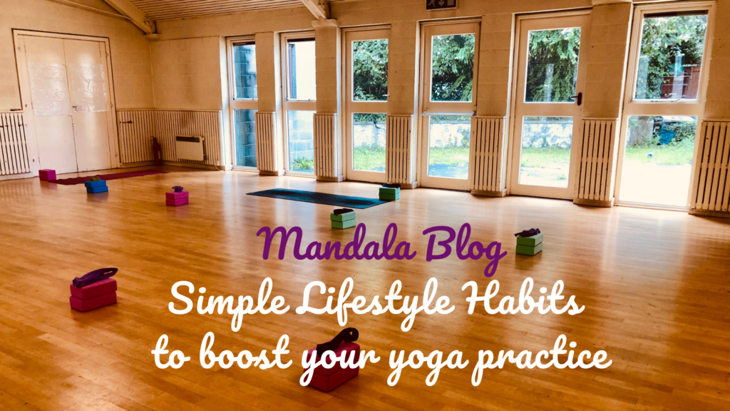 simple lifetstyle habits to improve yoga practice